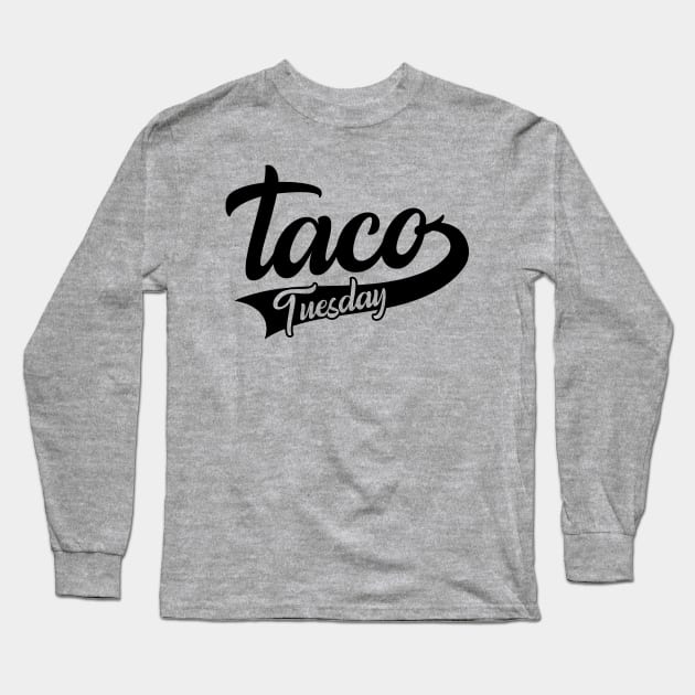 Taco Tuesday Long Sleeve T-Shirt by WMKDesign